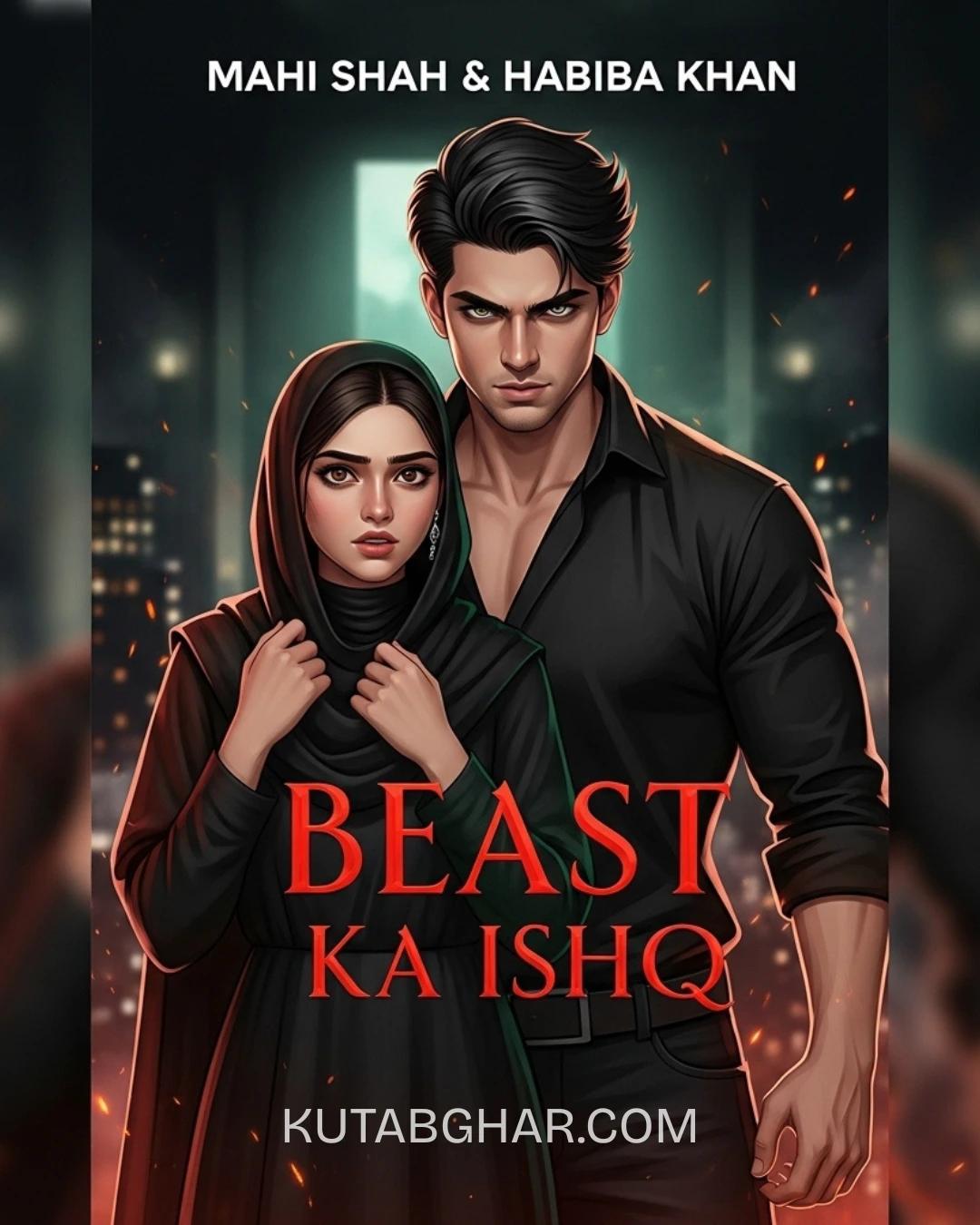 Beast Ka Ishq Urdu Novel by Mahi Shah & Habiba Khan