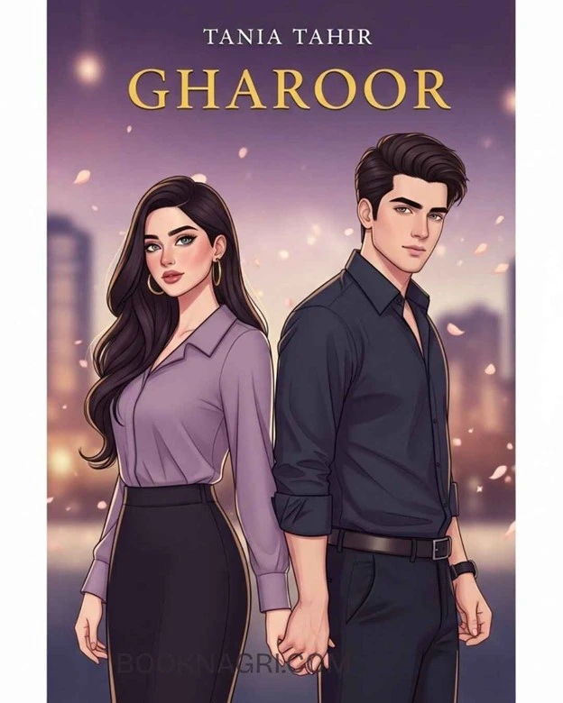 Gharoor Novel By Tania Tahir Complete PDF